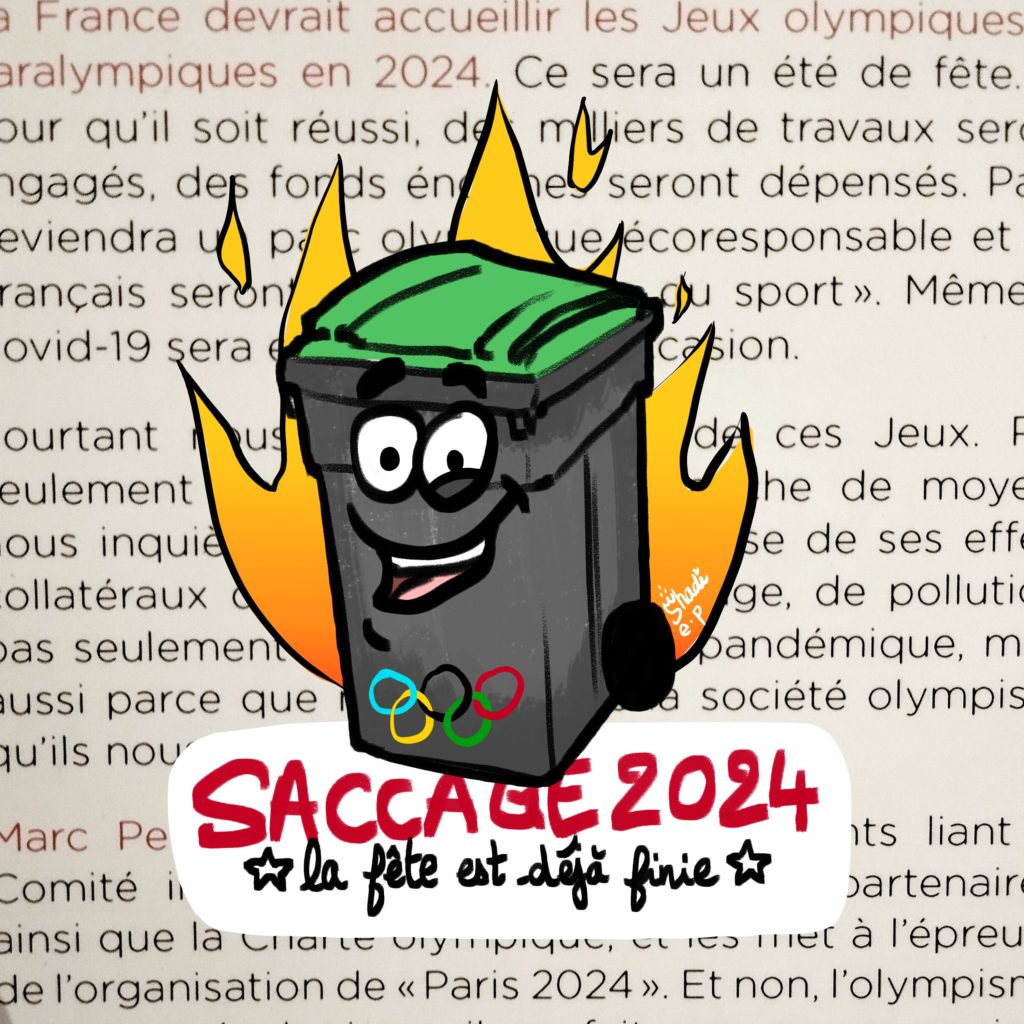 Dessin poubelle en feu avec logo JO. Texte : "SACCAGE 2024 - la fête est déjà finie".