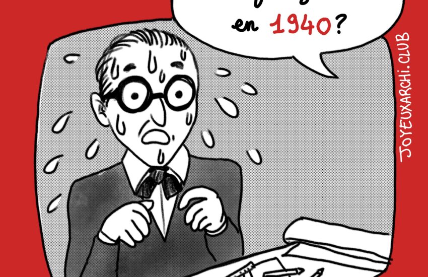 Dessin montrant Le Corbusier suant à grosses gouttes alors qu'on lui pose la question "Que faisiez-vous en 1940 ?"